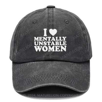 Maturelion I Love Mentally Unstable Women Embroidered Cap