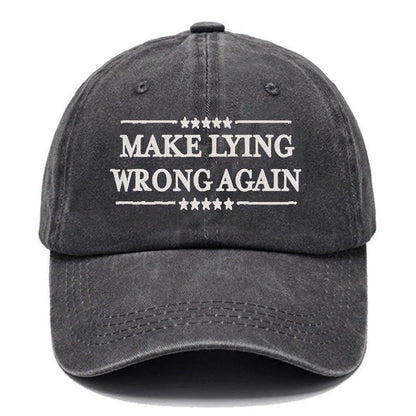 Maturelion Make Lying Wrong Again Embroidered Cap