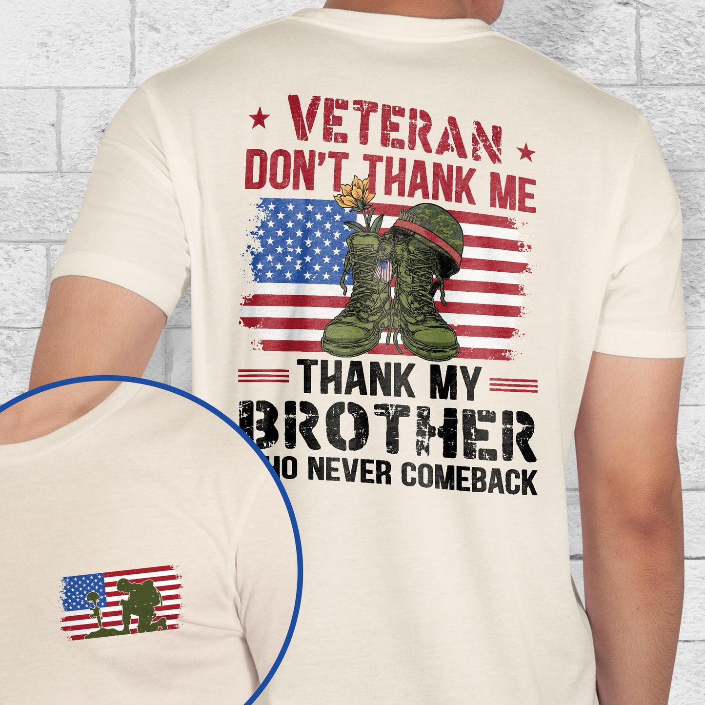 Veteran Don't Thank Me Thank My Bother Who Never Comeback T-Shirt MLN3114TS