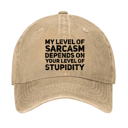 Maturelion My Level Of Sarcasm Depends On Your Level Of Stupidity Cap