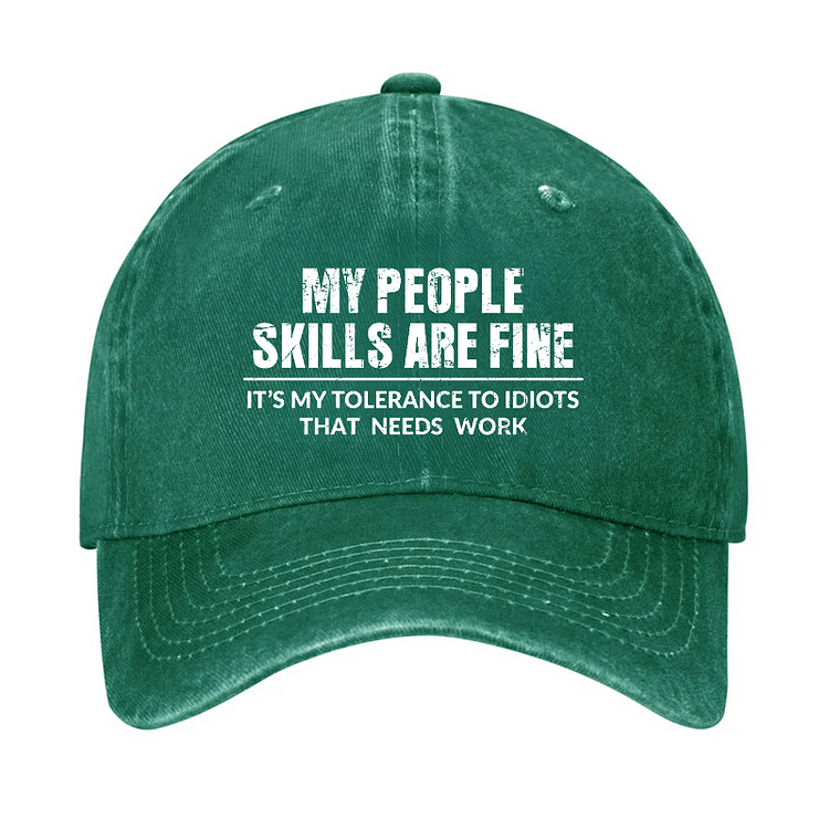 Maturelion My People Skills Are Fine It's My Tolerance To Idiots That Needs Work Cap