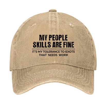 Maturelion My People Skills Are Fine It's My Tolerance To Idiots That Needs Work Cap
