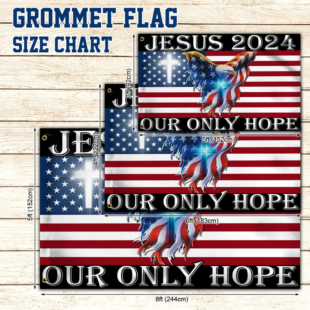 Flagwix American Flag - Jesus 2024 Our Only Hope, American Eagle Christian Grommet Flag TPT741GFv1