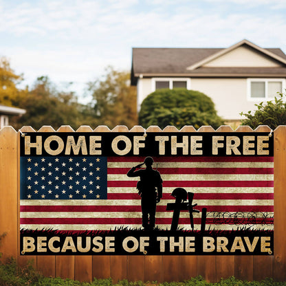 Memorial Day Veterans Home Of The Free Because Of The Brave Fence Banner TQN2717FB