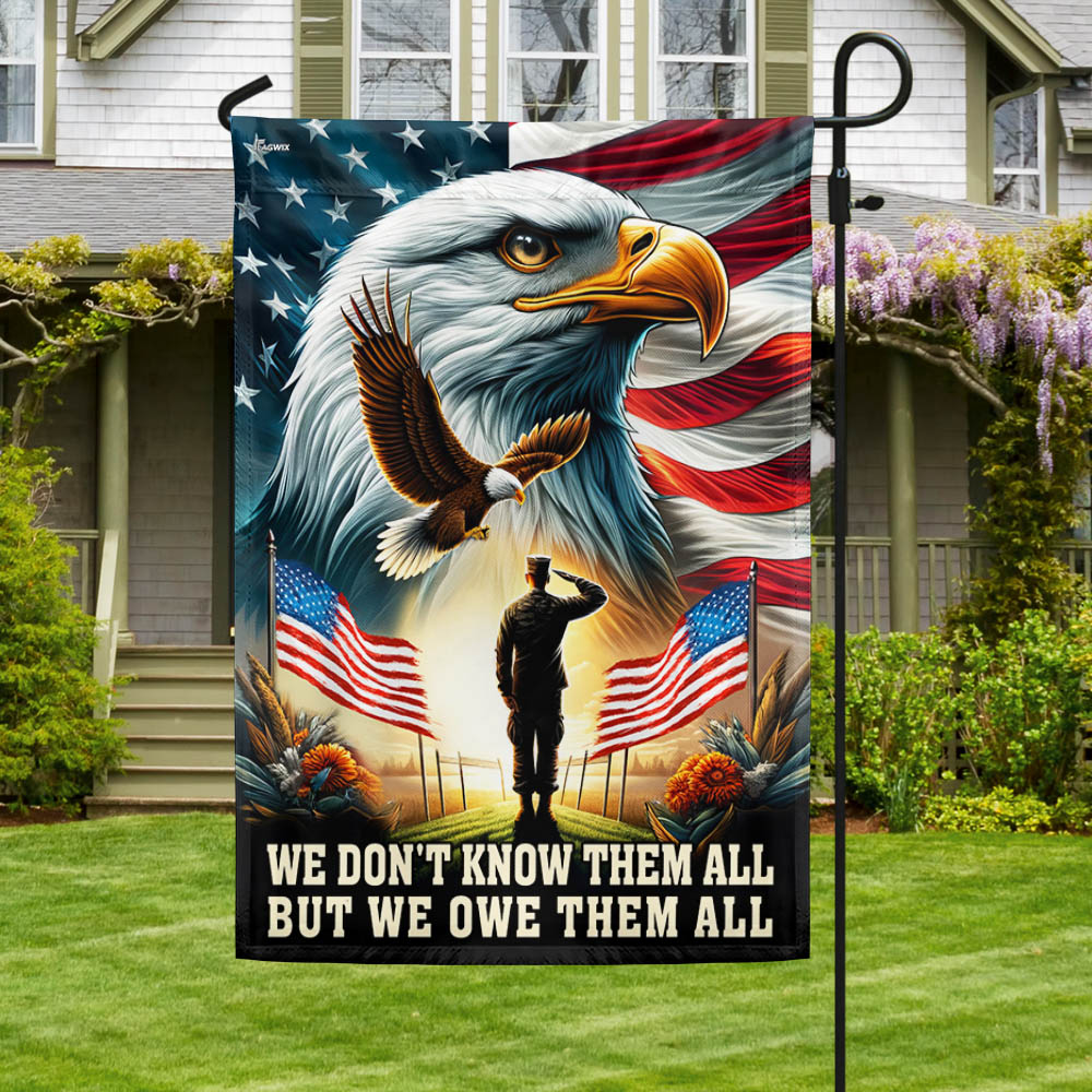 Memorial Day FLAGWIX Veteran Patriot Eagle Flag We Don't Know Them All But We Owe Them All Flag MLN2764F