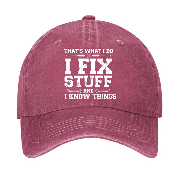 Maturelion That's What I Do I Fix Stuff And I Know Things Classic Cap