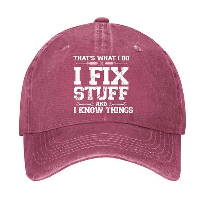 Maturelion That's What I Do I Fix Stuff And I Know Things Classic Cap