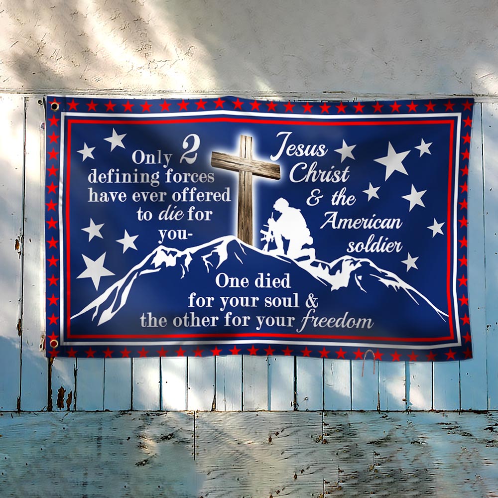 Jesus Christ &amp; American Soldier Grommet Flag Only 2 Defining Forces Have Ever Offered To Die For MLN917GF
