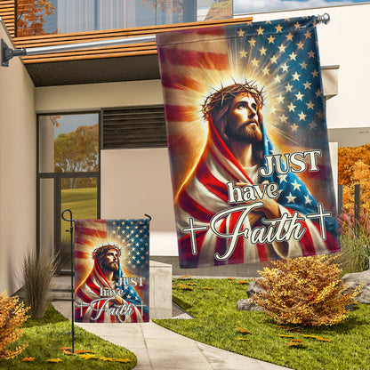 Jesus Christ Just Have Faith Flag American Flag VTM737F