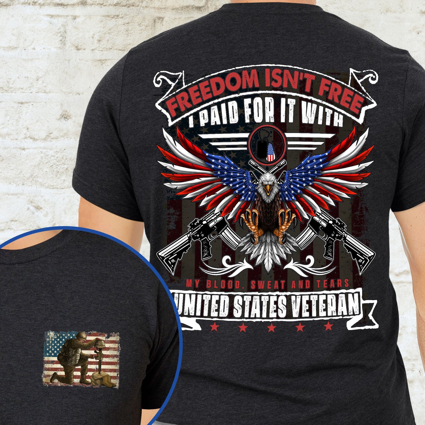 Veteran Freedom Isn't Free I Paid For It With My Blood, Sweat and Tears T-Shirt MLN3142TS