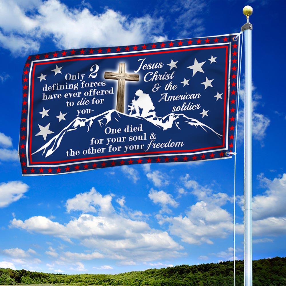 Jesus Christ &amp; American Soldier Grommet Flag Only 2 Defining Forces Have Ever Offered To Die For MLN917GF