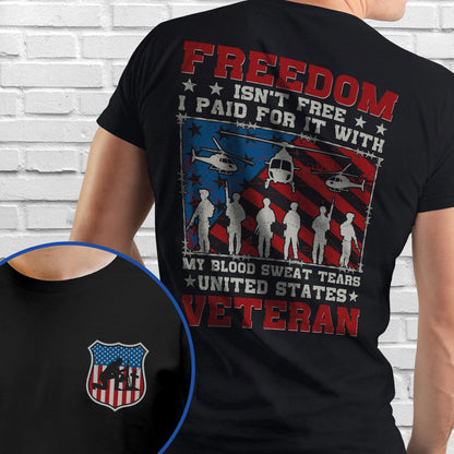 Veteran Freedom Isn't Free My Blood Sweat Tears United States Veteran T-Shirt MLN4302TS
