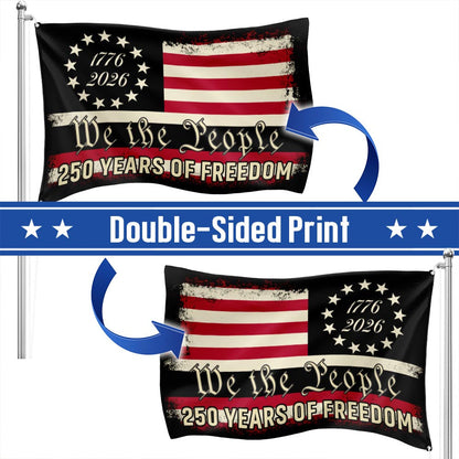 America 250th Anniversary 1776 2026 Semiquincentennial We The People Patriotic Grommet Flag MLN6217TTH