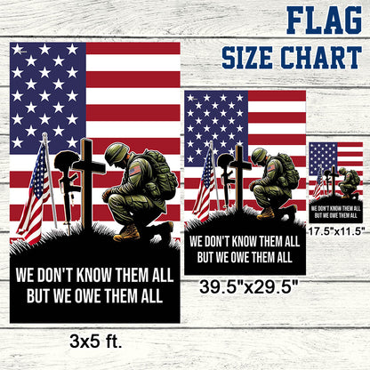 FLAGWIX  Veteran Kneeling Soldier Christian Cross We Don't Know Them All But We Owe Them All Flag MLN2308F