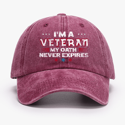 I'm A Veteran My Oath Never Expires Cap