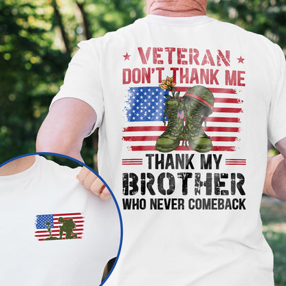 Veteran Don't Thank Me Thank My Bother Who Never Comeback T-Shirt MLN3114TS