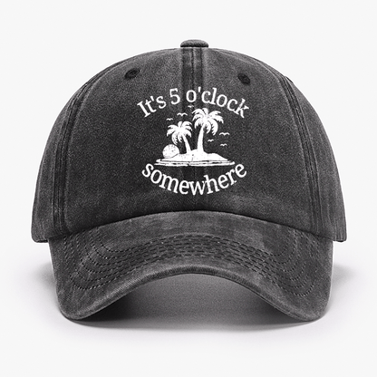 It's 5 O'clock Somewhere Cap (Free Customization)