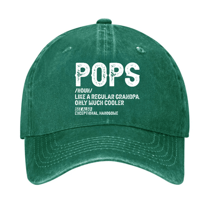 Pops Like A Regular Grandpa Only Much Cooler See Also: Exceptionally Handsome Cap (Free Customization)