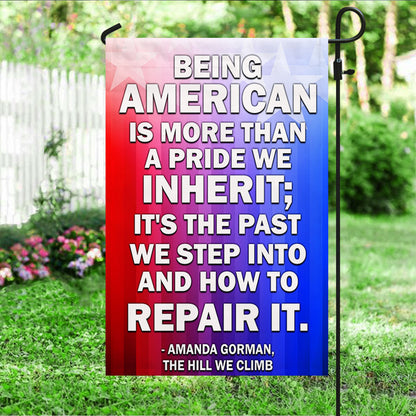 Patriot Flag Being American Is More Than A Pride We Inherit Flag MLN1053F
