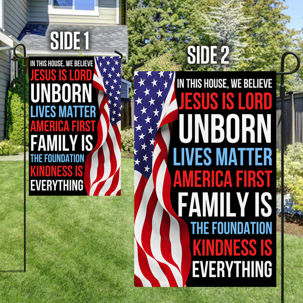 In This House, We Believe Jesus Is Lord American Patriot Flag TPT669F
