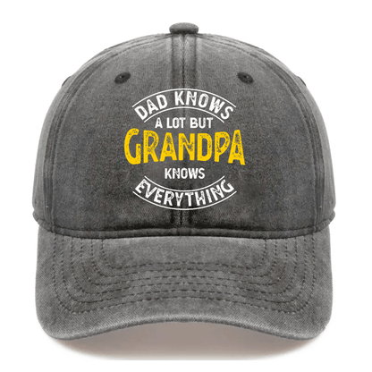 Dad Knows A Lot But Grandpa Knows Everything Cap