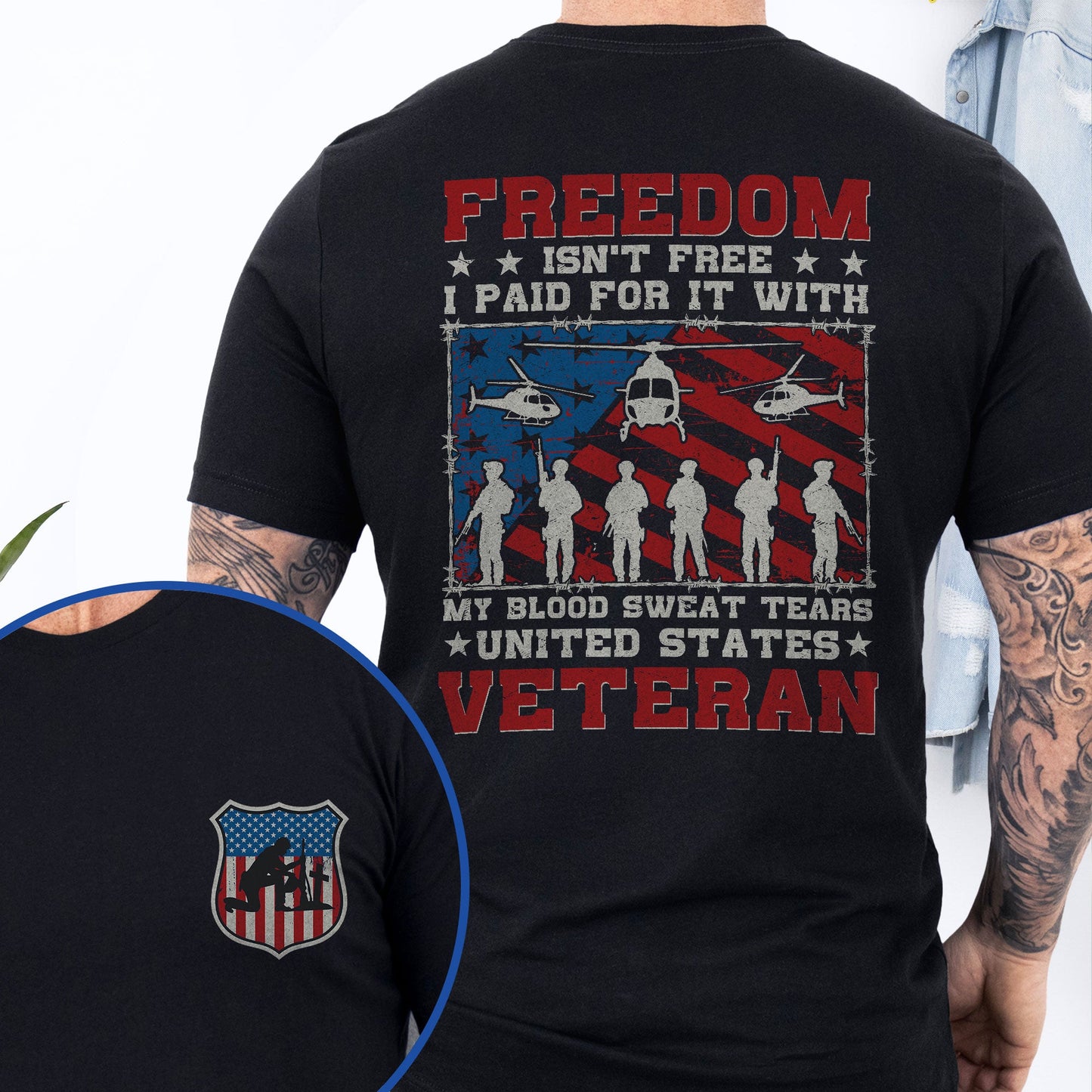 Veteran Freedom Isn't Free My Blood Sweat Tears United States Veteran T-Shirt MLN4302TS