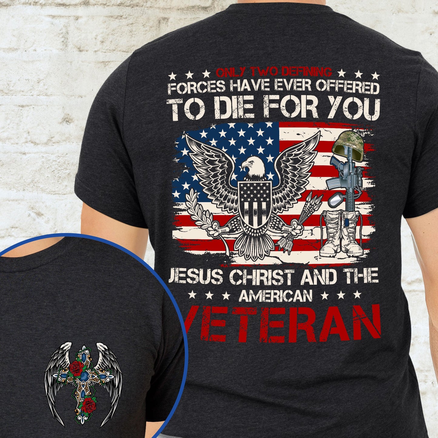 Veteran Only Two Defining Jesus Christ and The American Veteran T-Shirt MLN4301TS