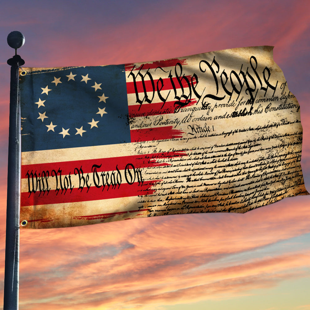 We The People Will Not Be Tread On Betsy Ross American Flag MTV25GF