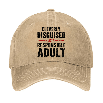 Maturelion Custom Cap Cleverly Disguised As A Responsible Adult Baseball Cap
