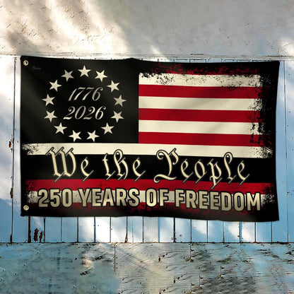 America 250th Anniversary 1776 2026 Semiquincentennial We The People Patriotic Grommet Flag MLN6217TTH