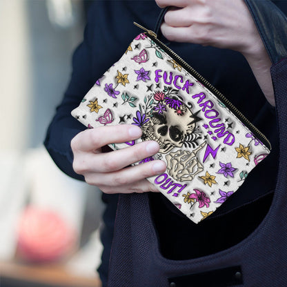 Fuck Around And Find Out - Personalized Skull Pouch