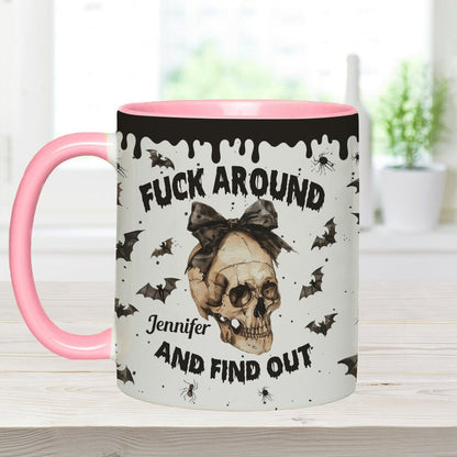 Fuck Around And Find Out - Personalized Skull Accent Mug