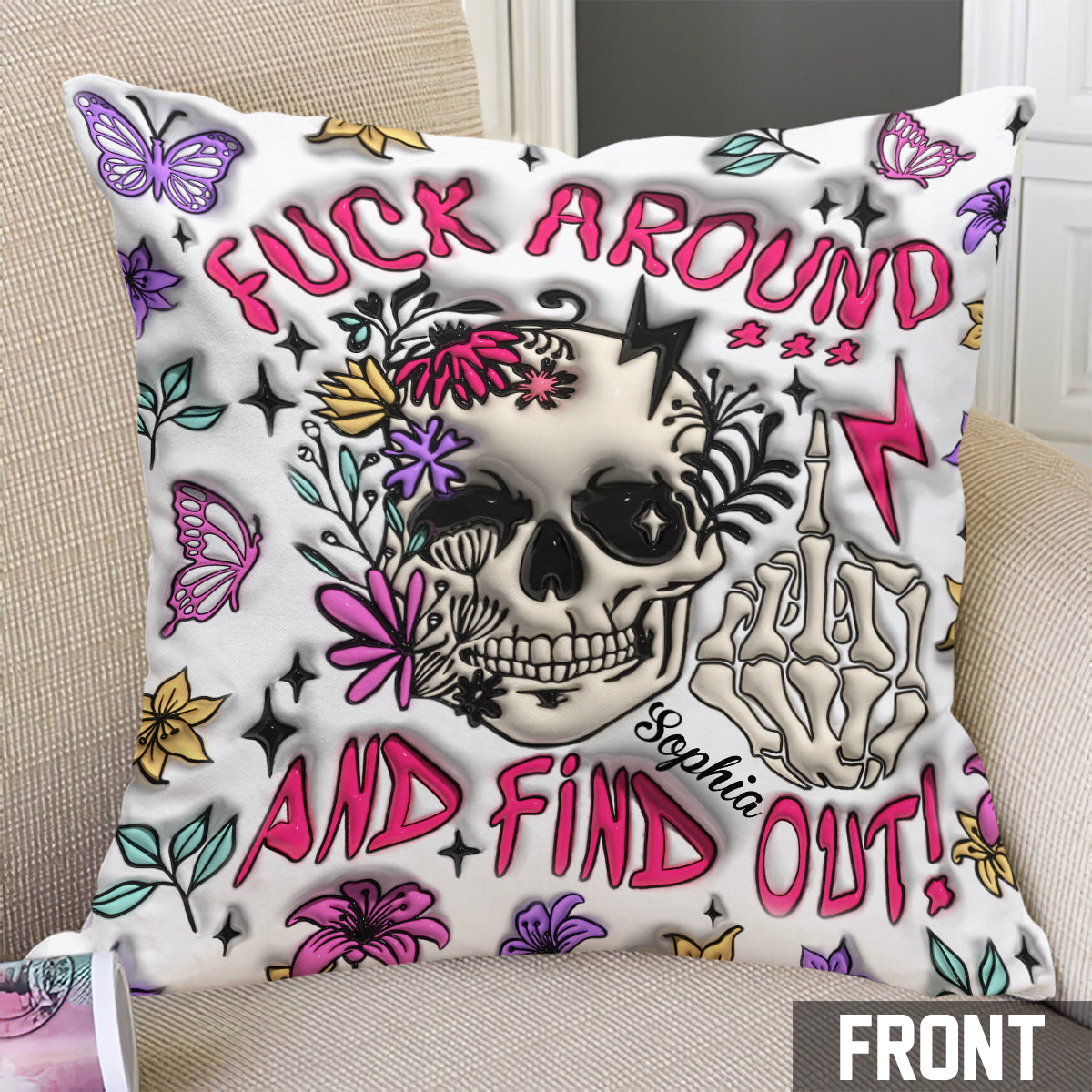 Fuck Around And Find Out - Personalized Skull Throw Pillow