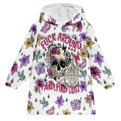 Fuck Around And Find Out - Personalized Skull Blanket Hoodie