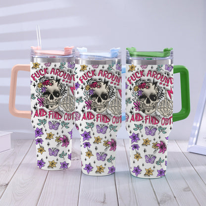 Fuck Around And Find Out - Personalized Skull Tumbler With Handle