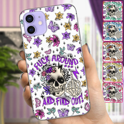 Fuck Around And Find Out - Personalized Skull Phone Case