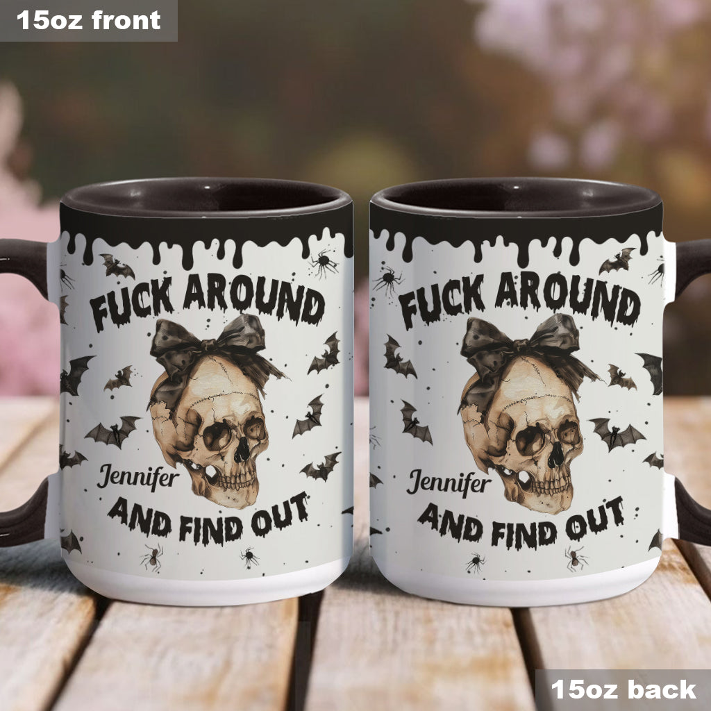 Fuck Around And Find Out - Personalized Skull Accent Mug
