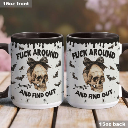 Fuck Around And Find Out - Personalized Skull Accent Mug