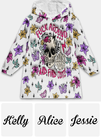 Fuck Around And Find Out - Personalized Skull Blanket Hoodie