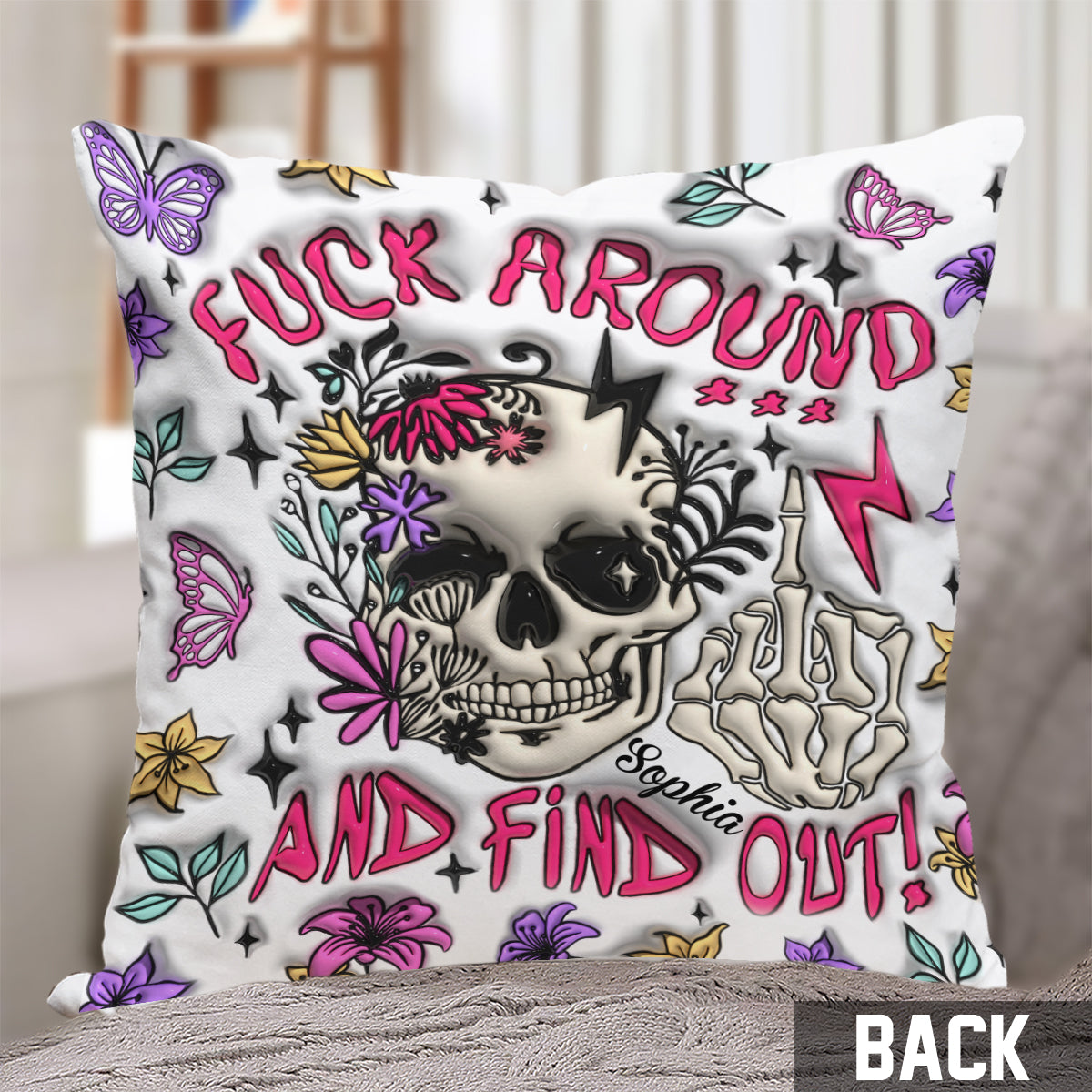 Fuck Around And Find Out - Personalized Skull Throw Pillow