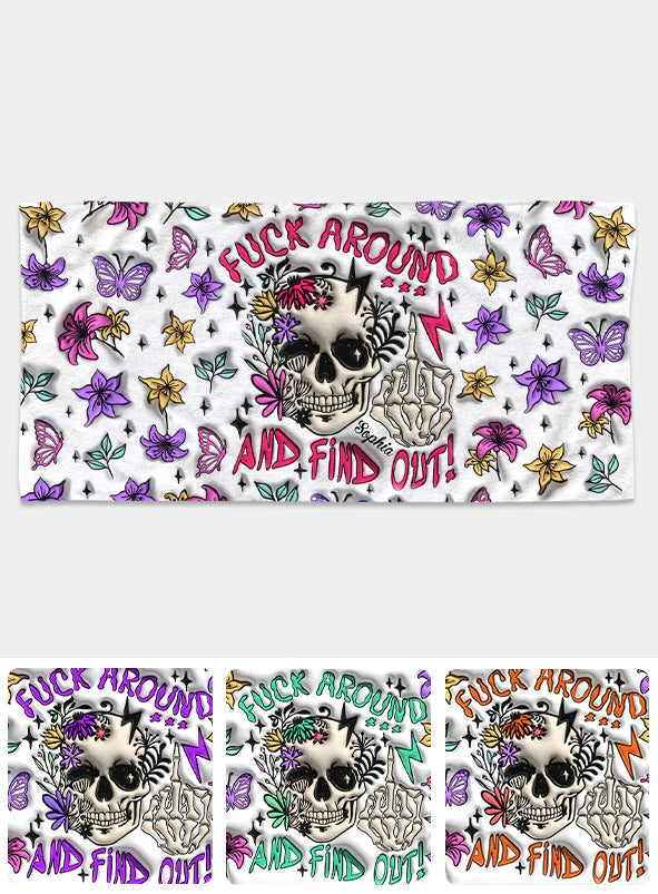 Fuck Around And Find Out - Personalized Skull Beach Towel