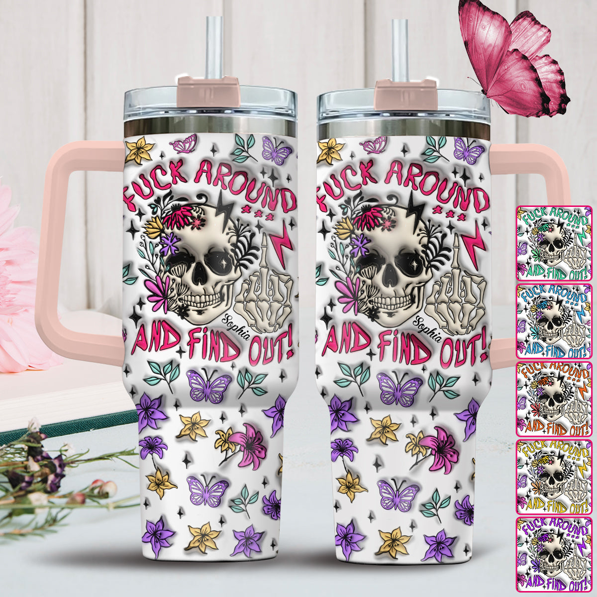 Fuck Around And Find Out - Personalized Skull Tumbler With Handle