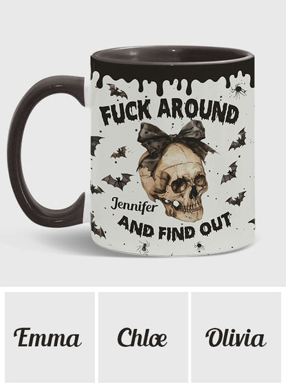 Fuck Around And Find Out - Personalized Skull Accent Mug