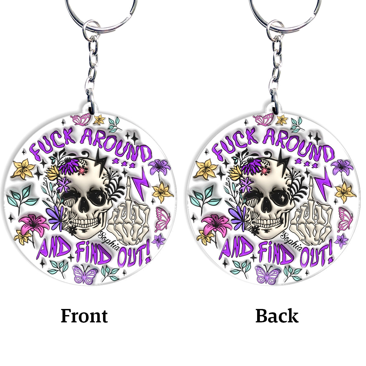 Fuck Around And Find Out - Personalized Skull Keychain