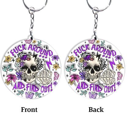 Fuck Around And Find Out - Personalized Skull Keychain