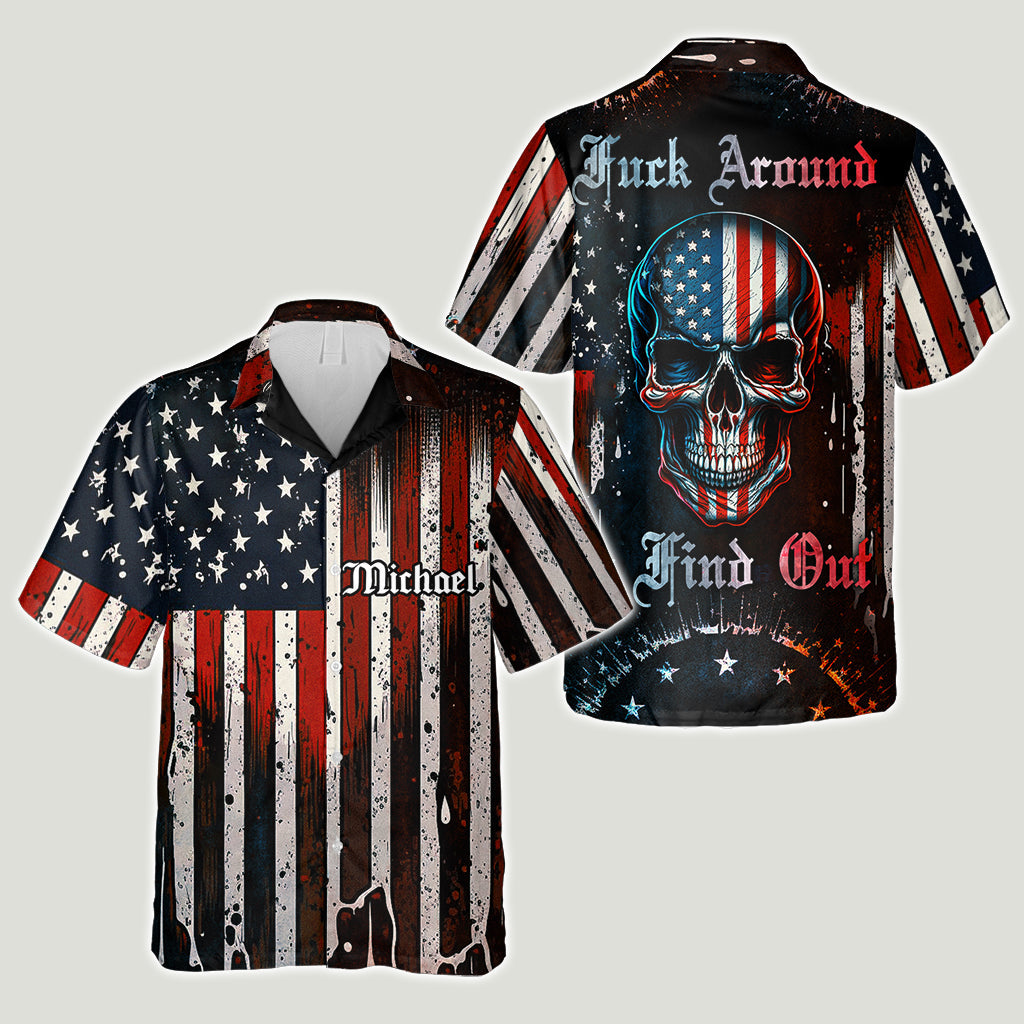 Stars & Stripes, Fuck Around & Find Out - Personalized Skull Hawaiian Shirt