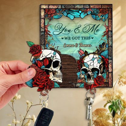 You And Me We Got This Skull Couple - Personalized Skull Key Holder