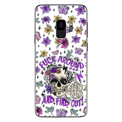 Fuck Around And Find Out - Personalized Skull Phone Case
