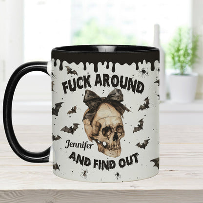 Fuck Around And Find Out - Personalized Skull Accent Mug