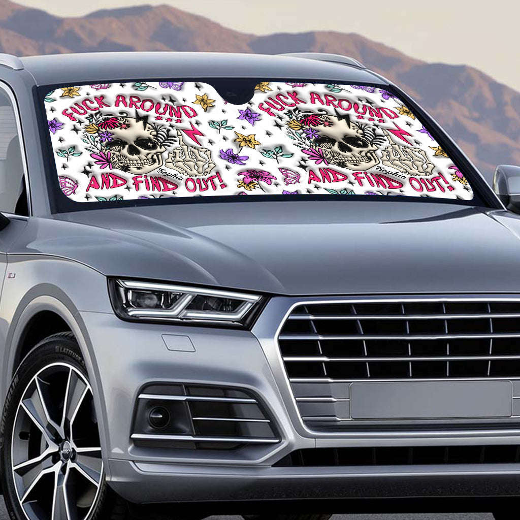 Fuck Around And Find Out - Personalized Skull Car Sunshade